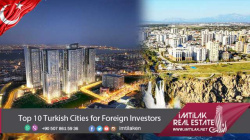 Top 10 Turkish Cities for Foreign Investors in Real Estate Turkey