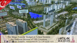 The Mega Projects’ Budget in Turkey Exceeds the National Income of 130 Countries